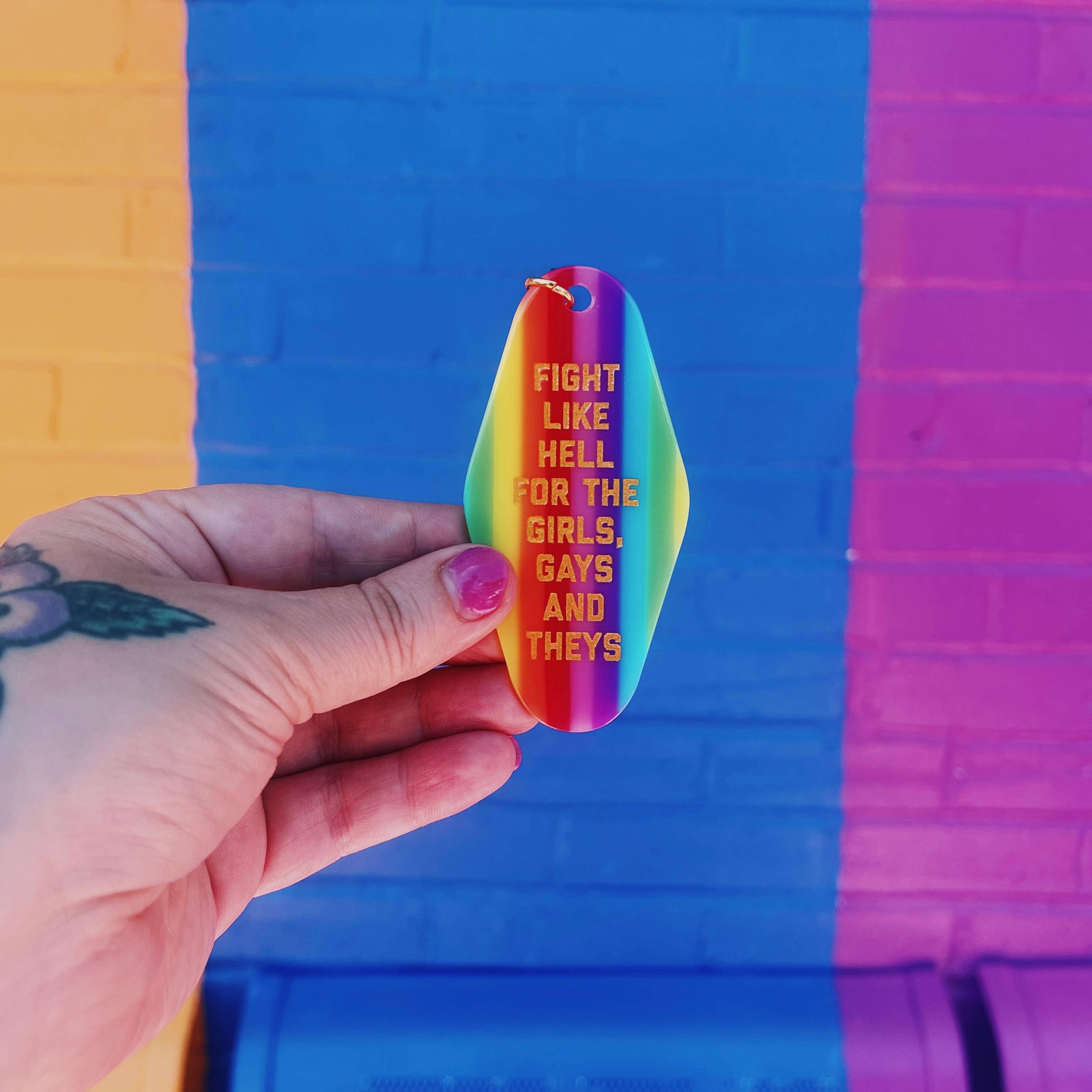 Fight Like Hell For The Girls, Gays and Theys Motel Key Ring