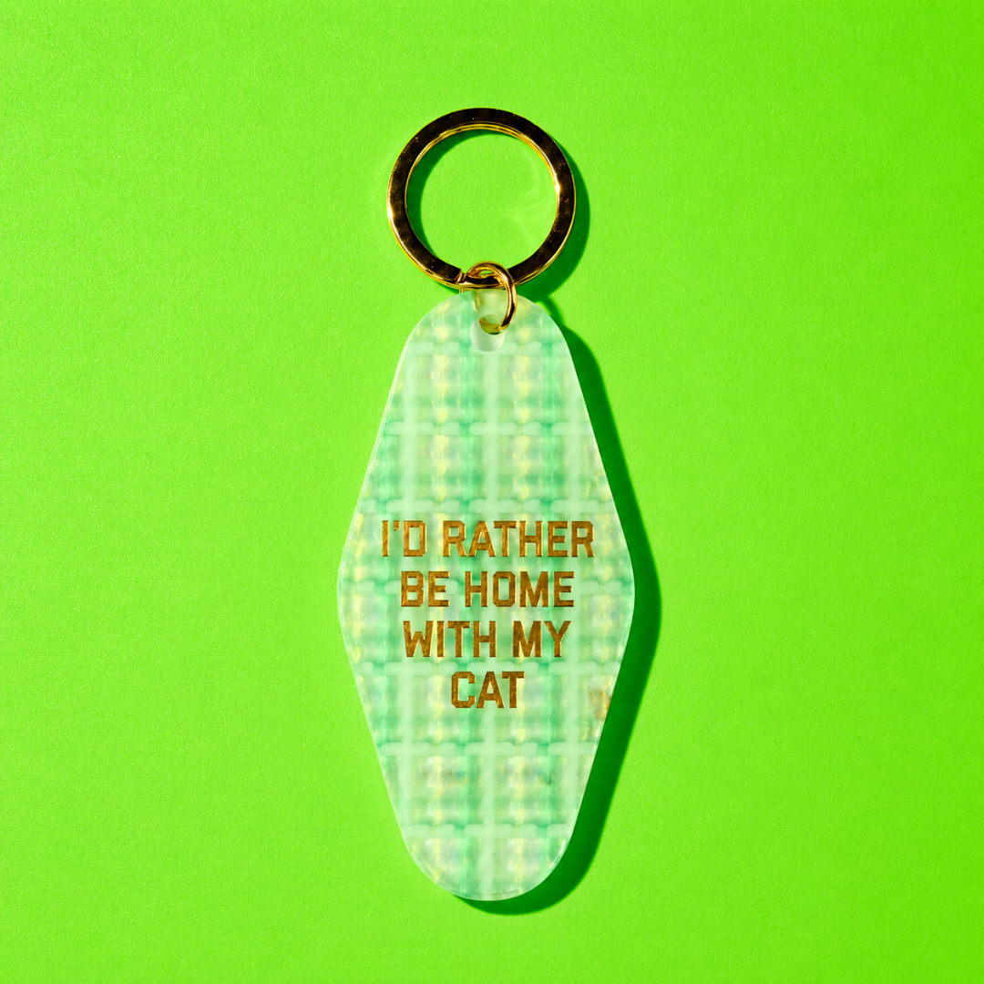 I'd Rather Be at Home with My Cat Keychain