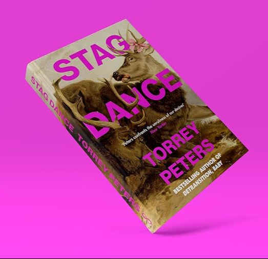 Stag Dance By Torrey Peters (Hardcover)