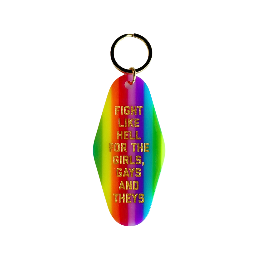 Fight Like Hell For The Girls, Gays and Theys Motel Key Ring
