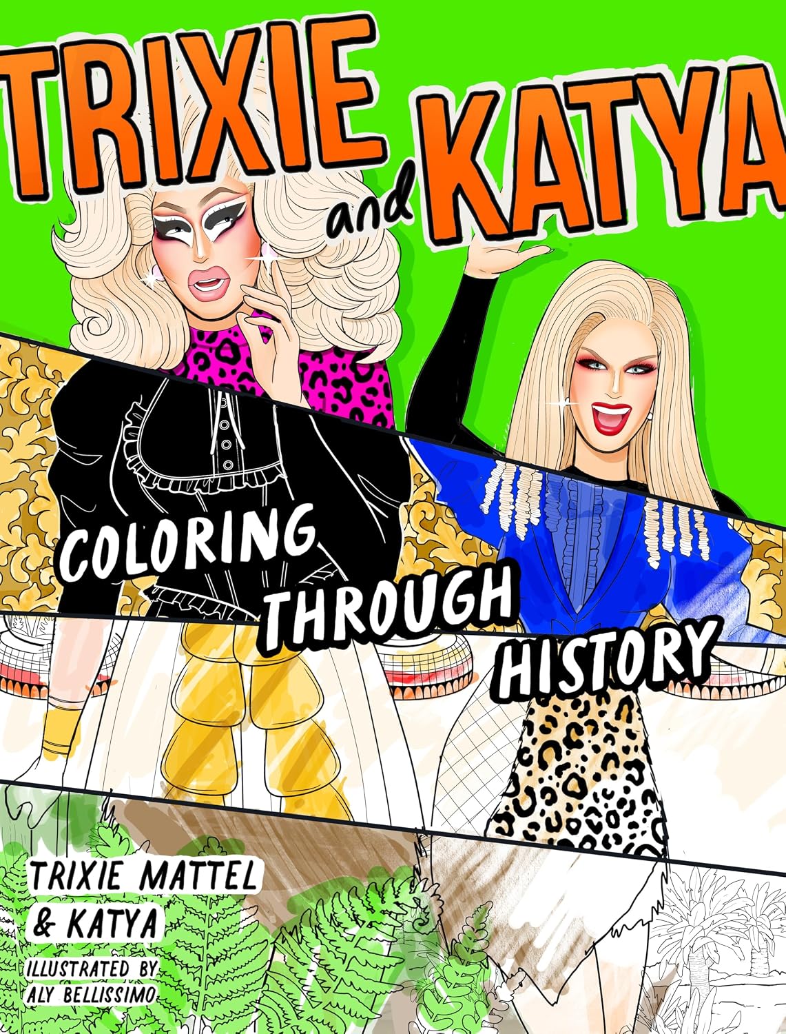Trixie and Katya: Coloring Through History - Coloring Book