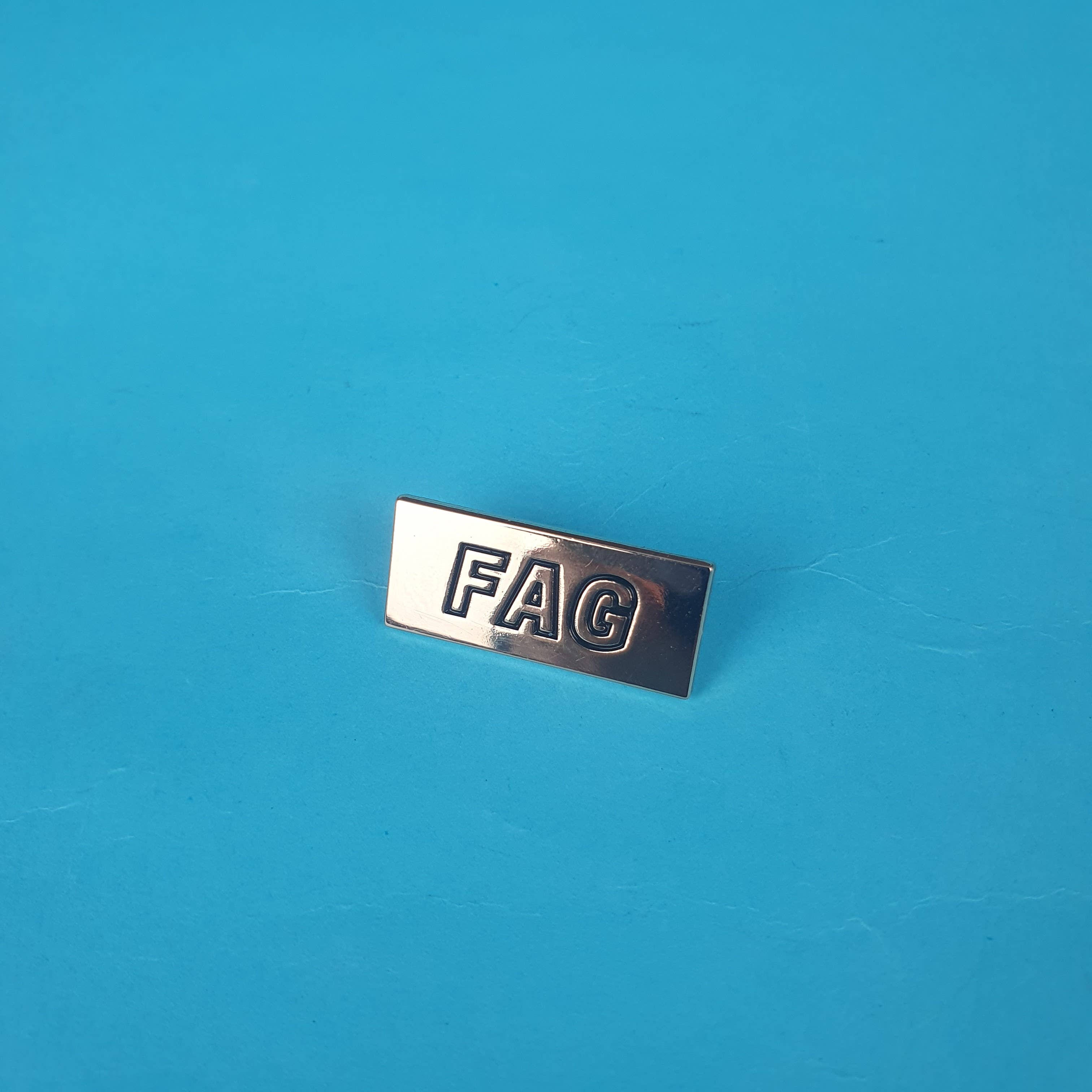 Fag Pin Badge