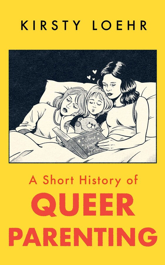 A Short History of Queer Parenting