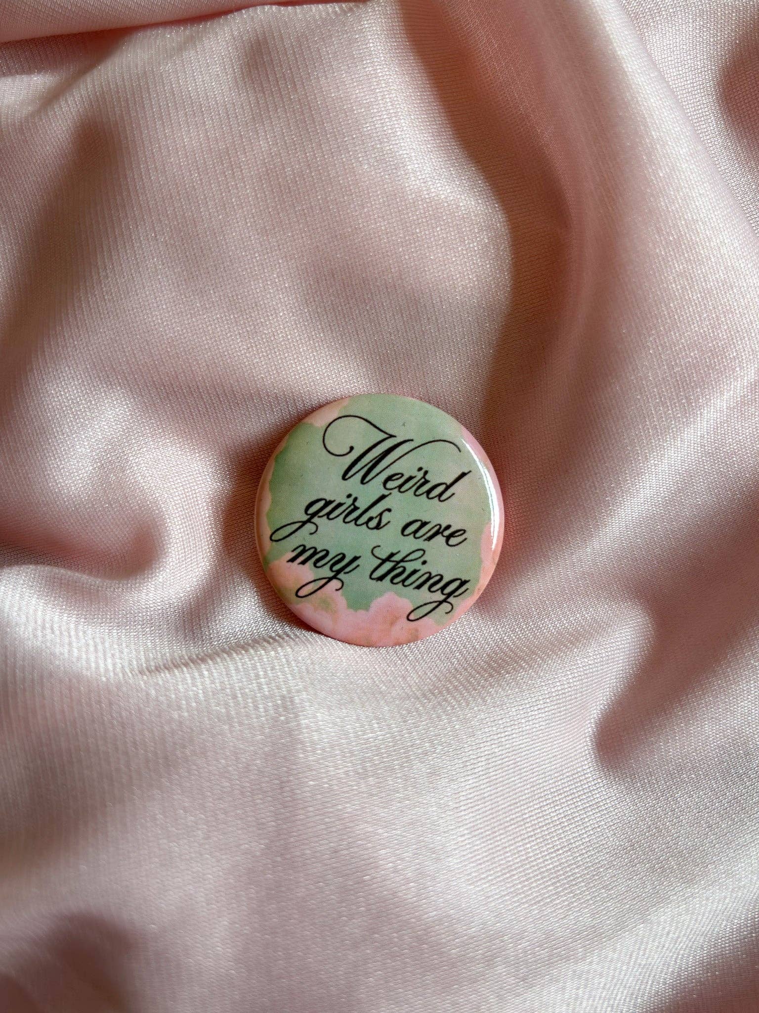 Weird girls are my thing badges: Weird girls are my thing
