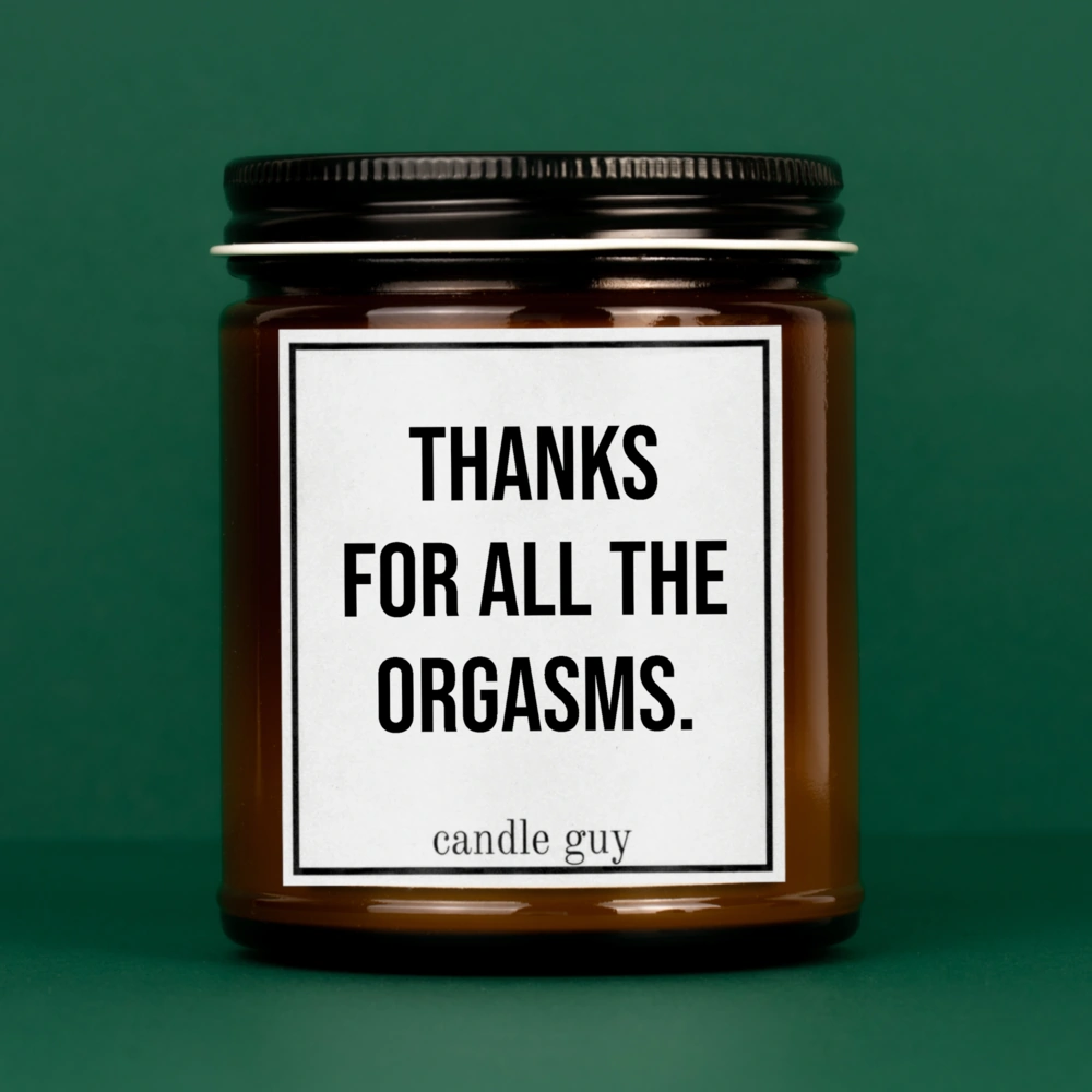 Candle Guy "Thanks for all the orgasms." - Sea Salt & Orchid