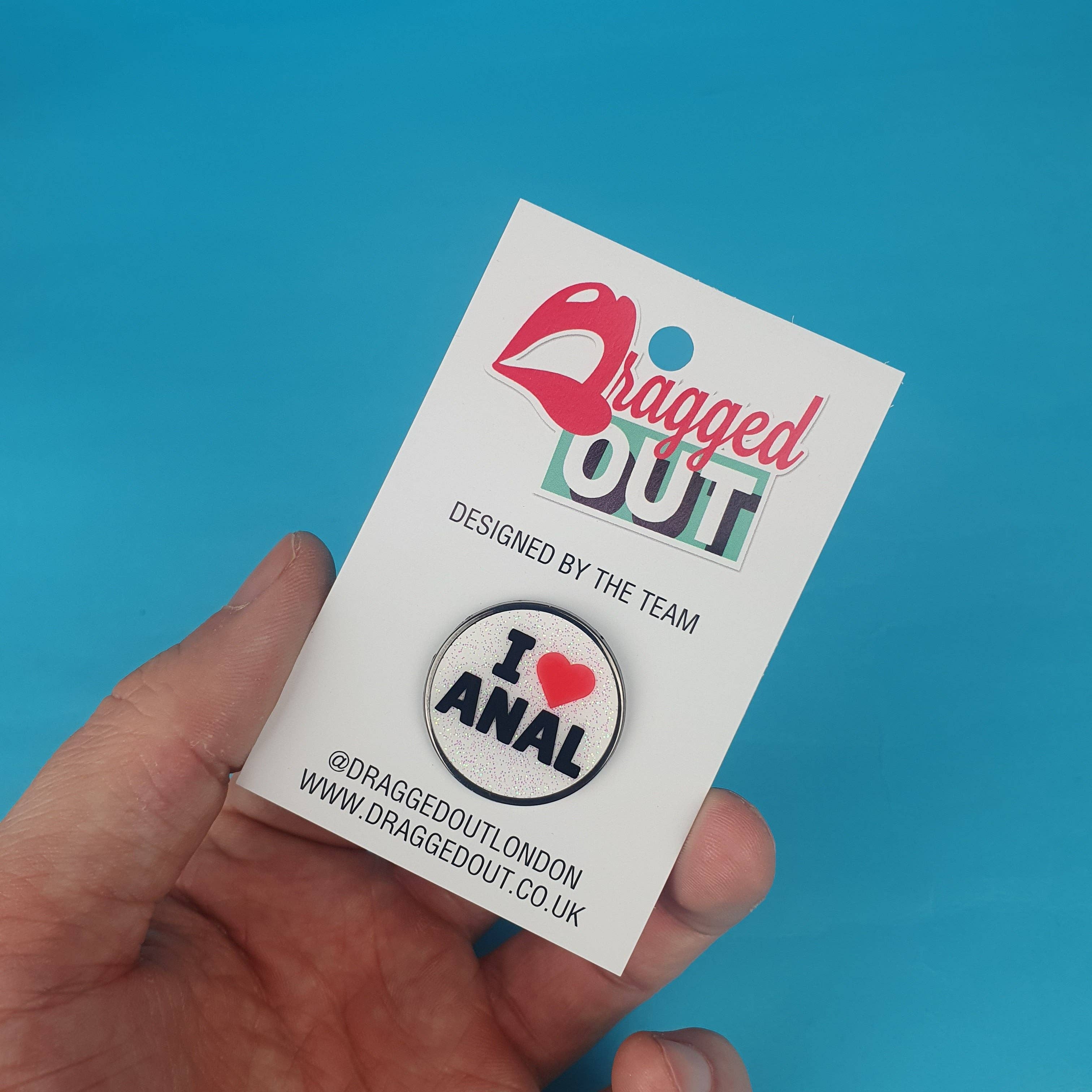 I Love Anal Pin Badge