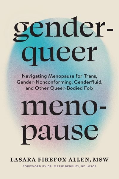 Genderqueer Menopause