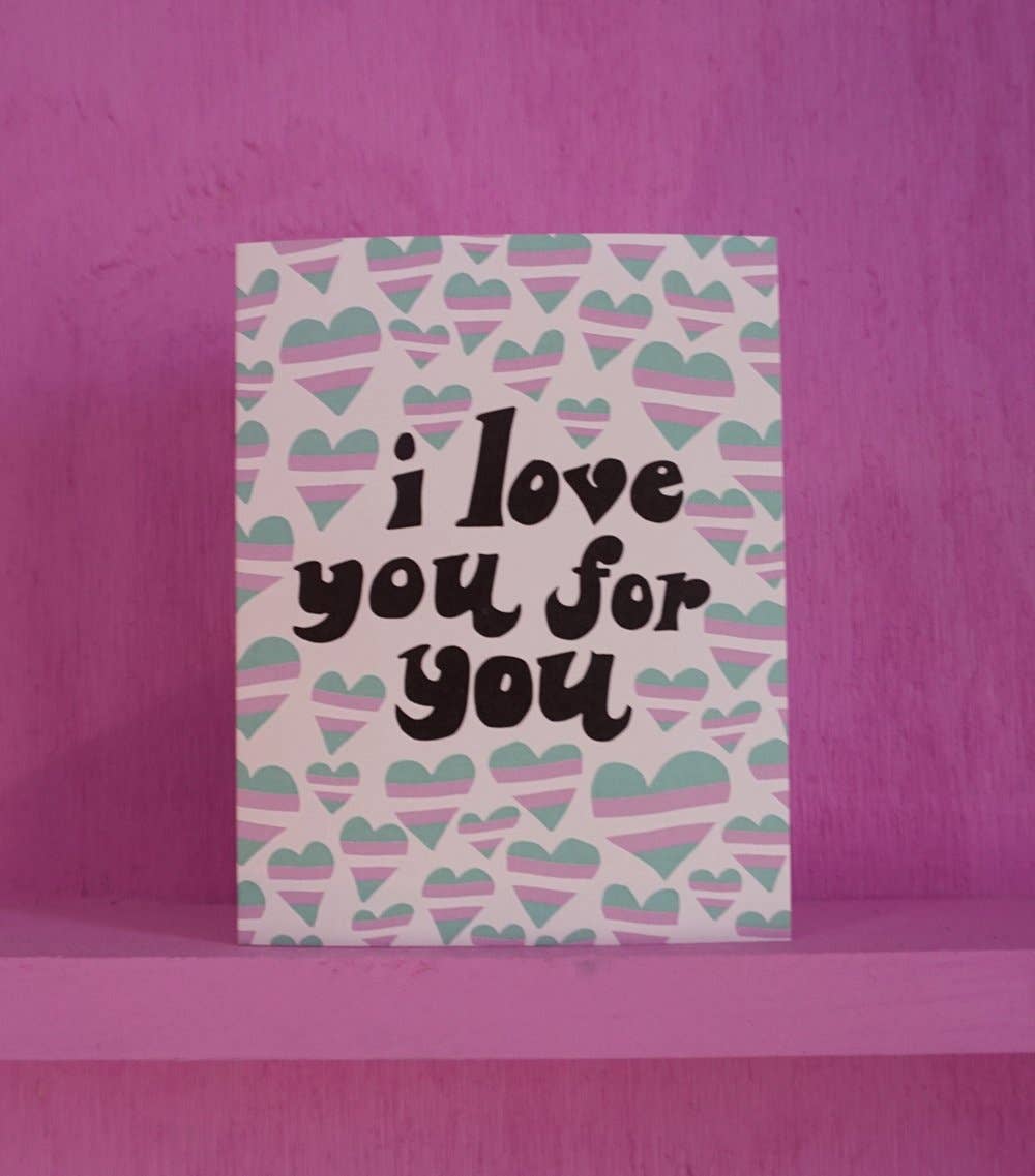 I Love You For You