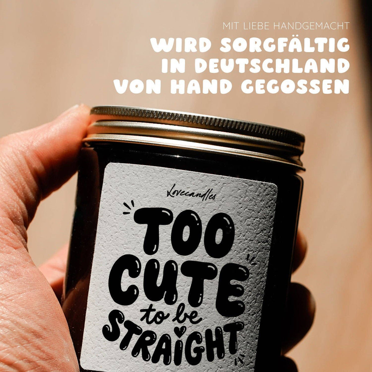 "Too cute to be straight" Scented candle