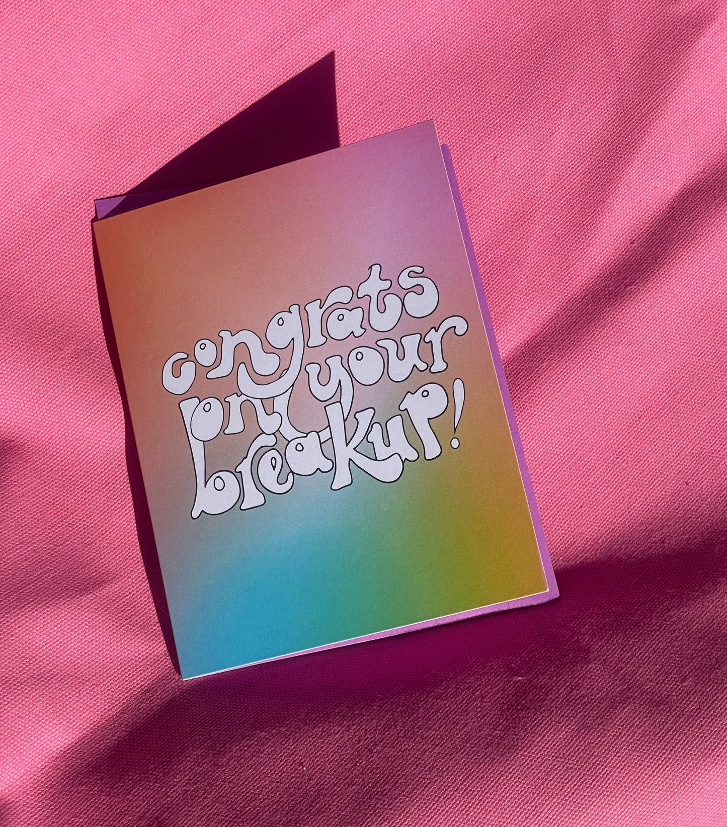 Card - Congrats On Your Breakup!