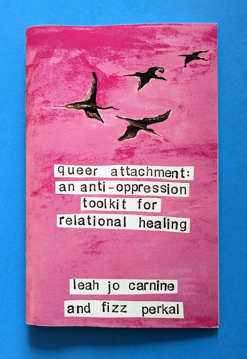 Queer Attachment: Anti-Oppression Toolkit (Zine)