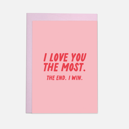 Love you the most greeting card