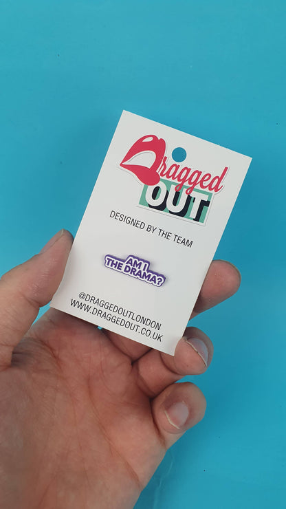 Am I The Drama Pin Badge Purple