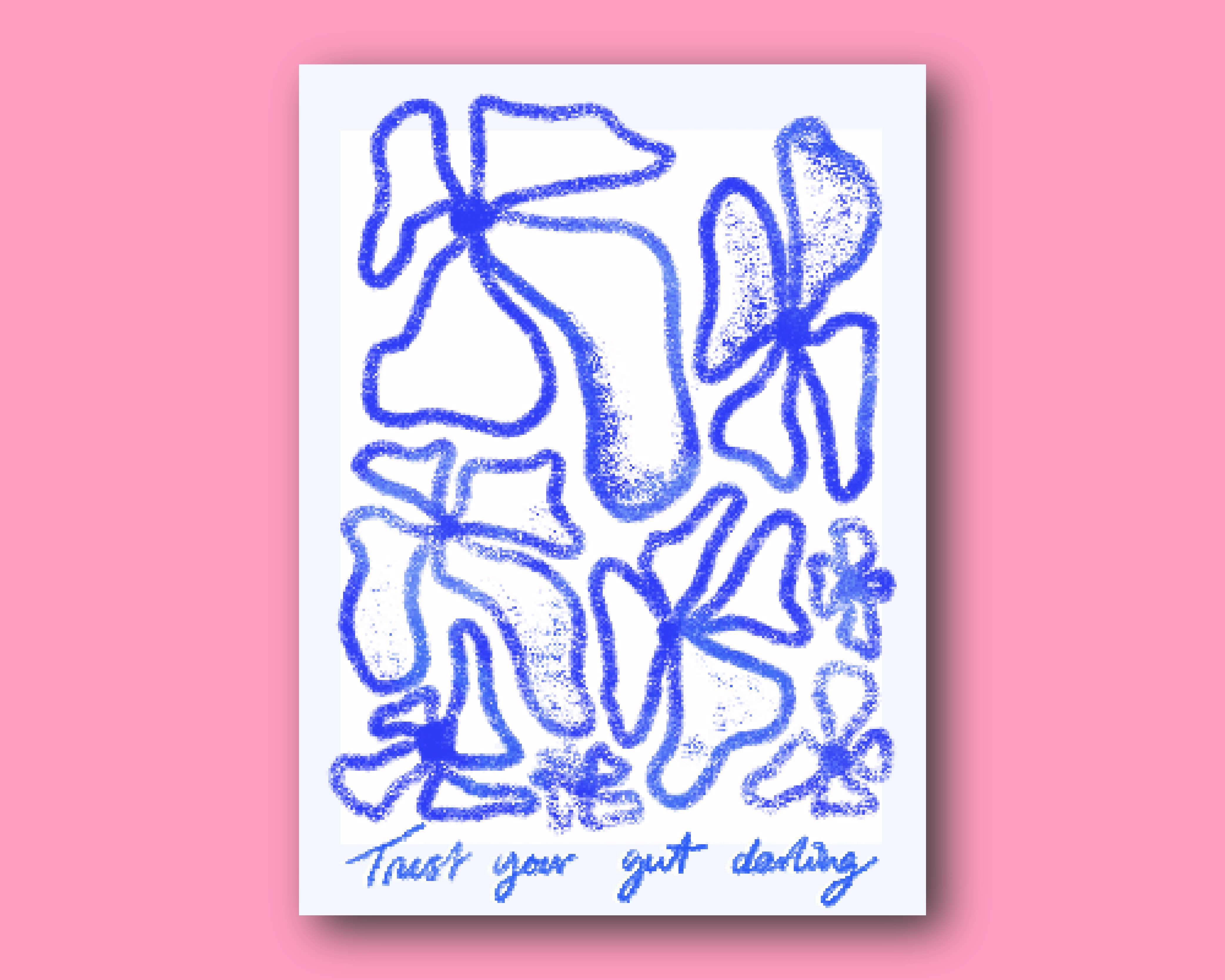 Trust your gut darling art print: A3