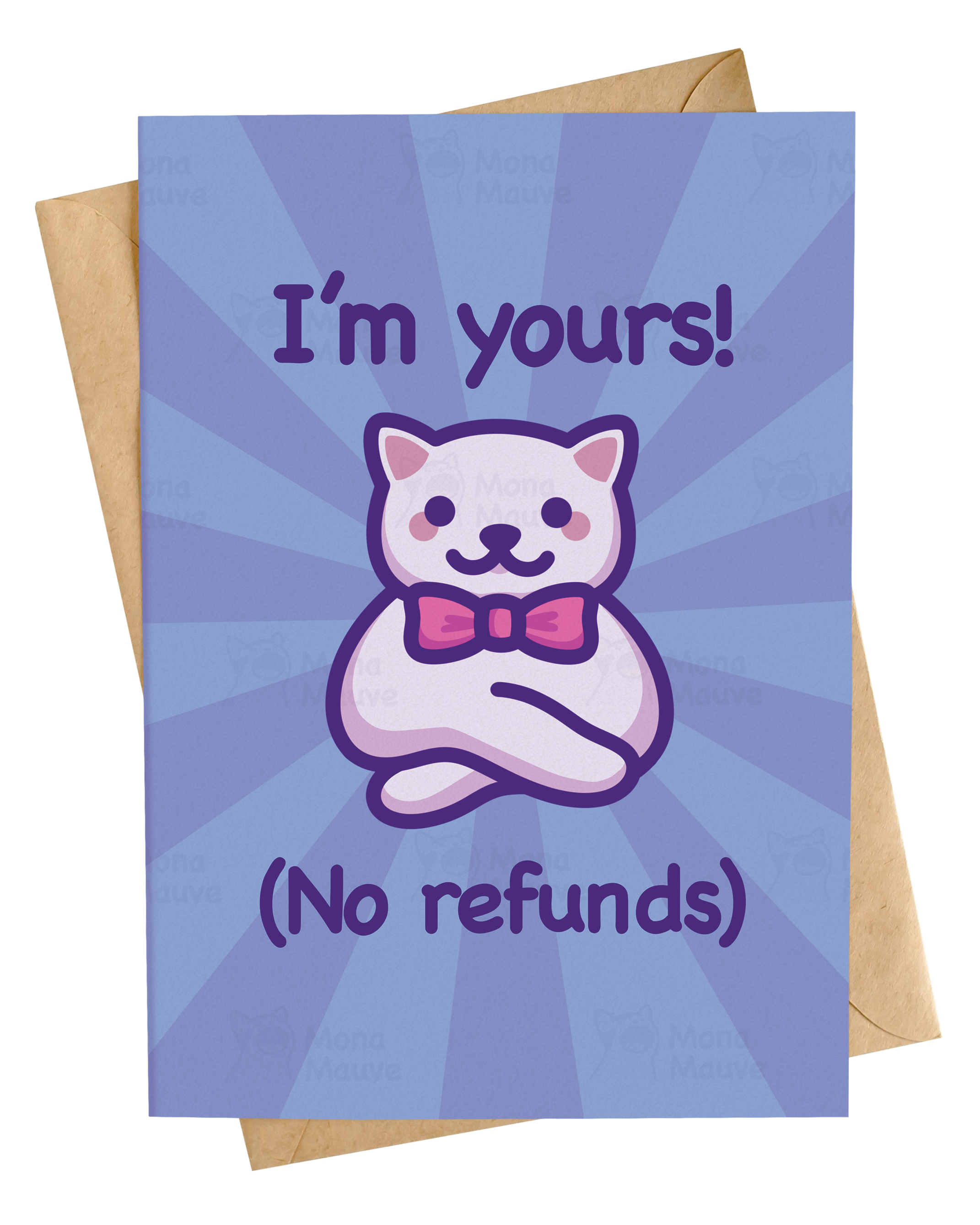 I'm Yours! (No Refunds) | Funny Anniversary Card: A6
