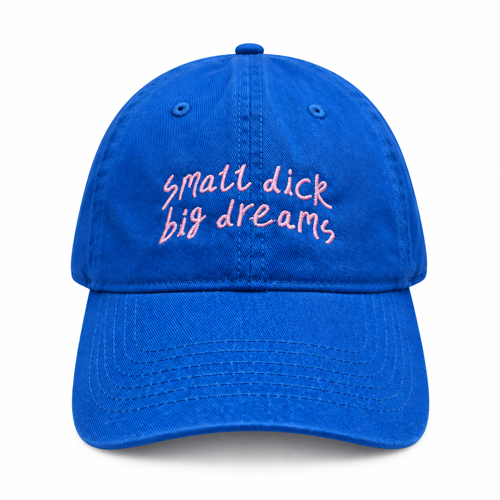 Keller Kreuzberg Embroidered Cap: “small dick big dreams”