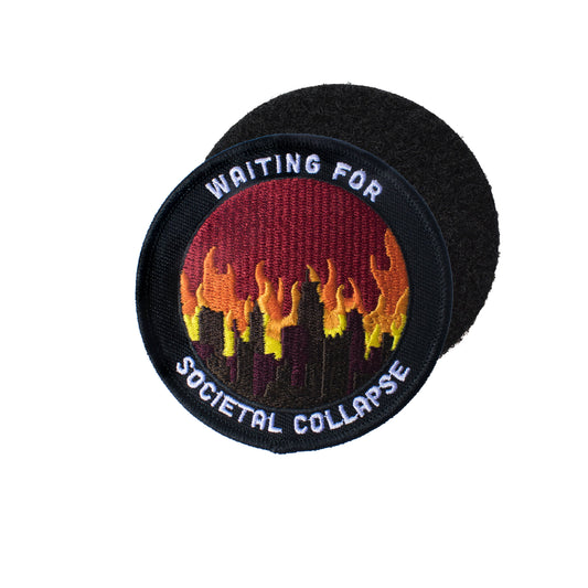 Waiting for Societal Collapse (Velcro Patch)
