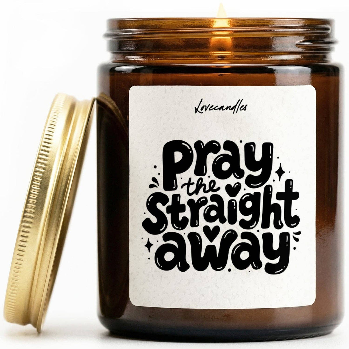 "Pray the straight away" Scented candle