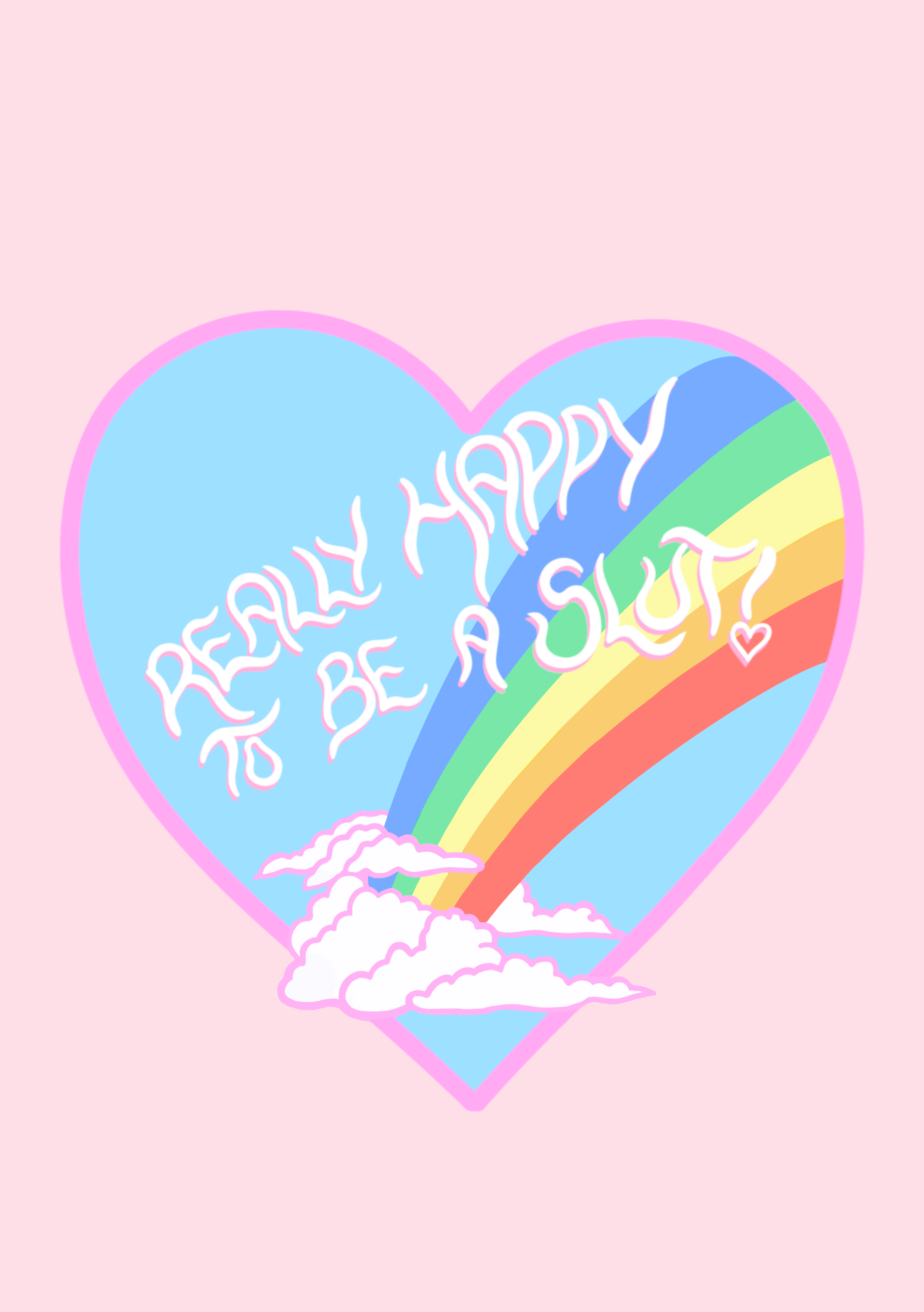 Really happy to be a slut print: A3
