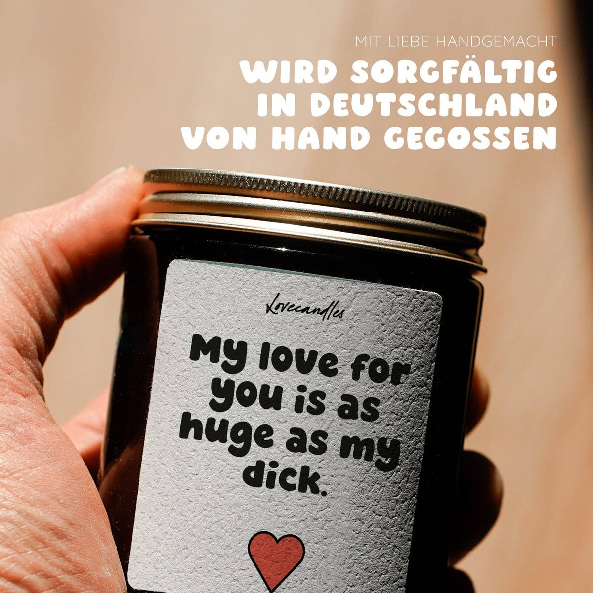 "My love for you is as huge as my dick." Scented candle