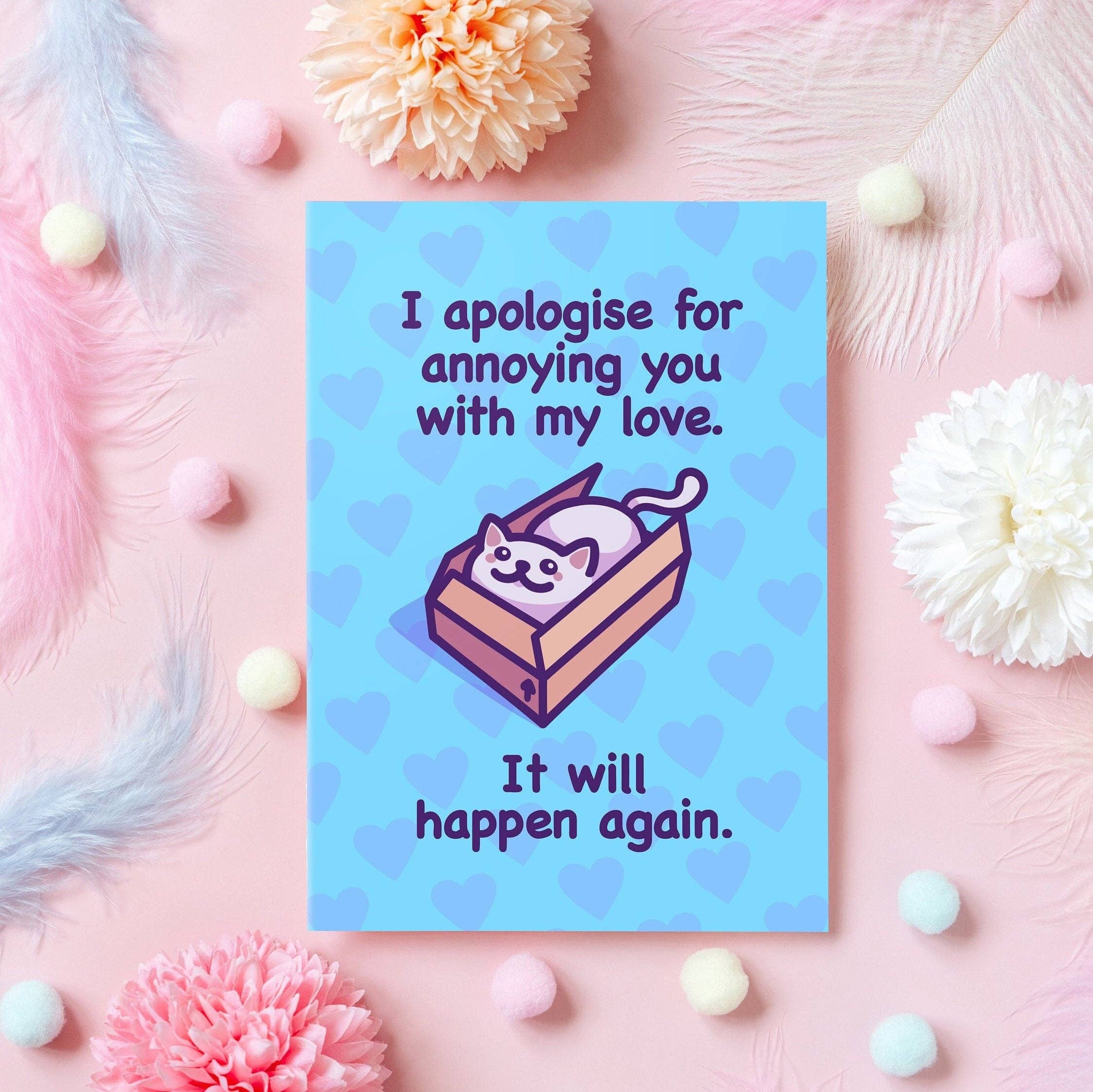 I Apologise for Annoying You | Cute Anniversary Card: Small (A6)