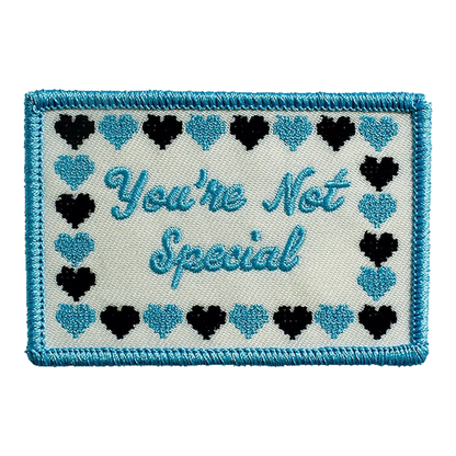 You're Not Special (Iron-On Patch)