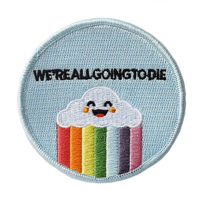 We’re All Going to Die (Iron-On Patch)