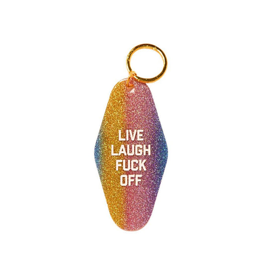 Live Laugh Love Fuck Off Keychain