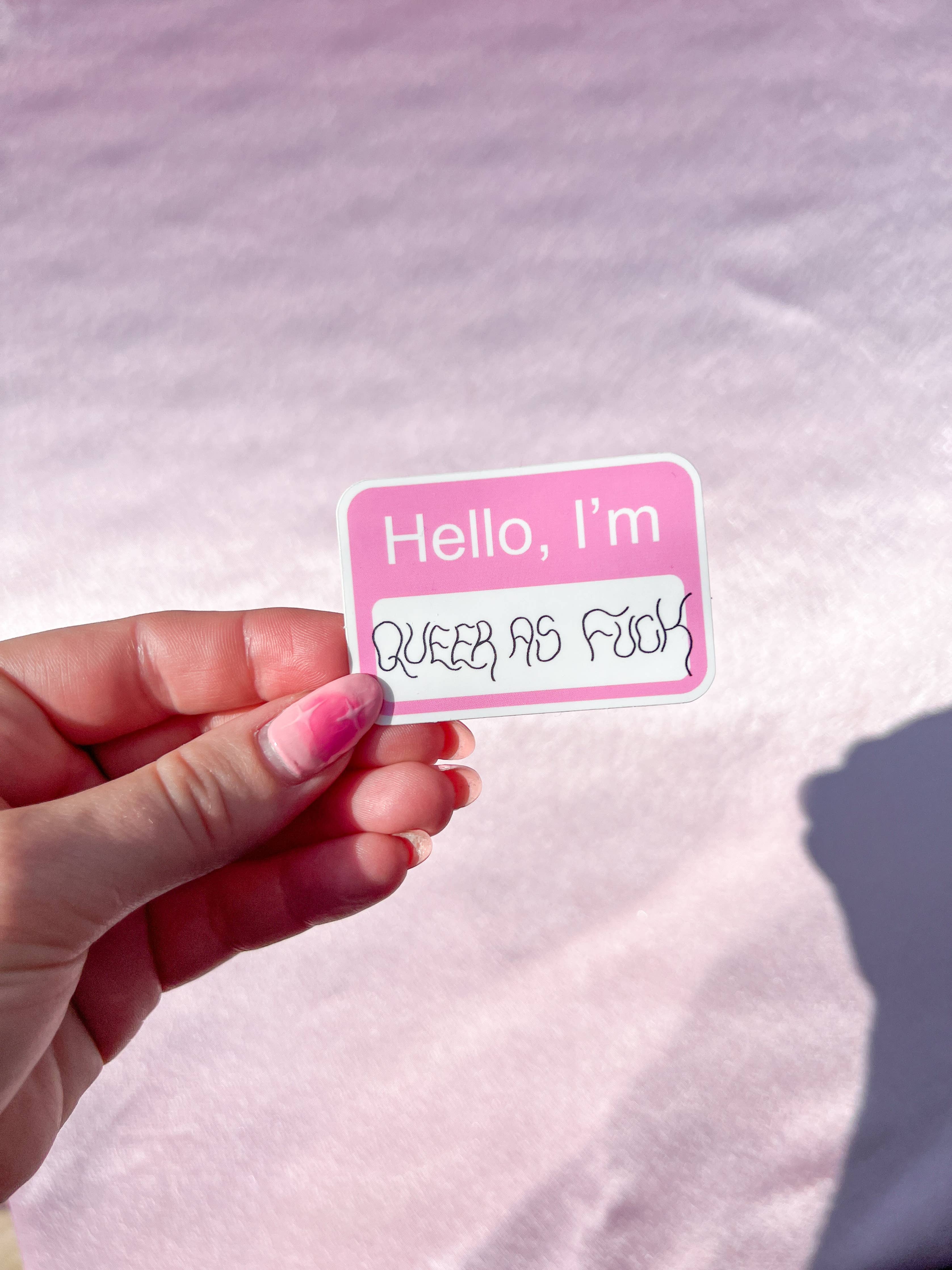 Hello I'm queer as fuck sticker