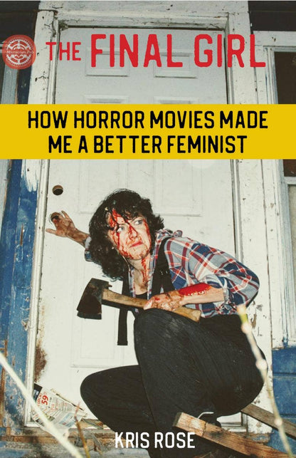 Final Girl: Horror Movies Made Me a Better Feminist (Zine)