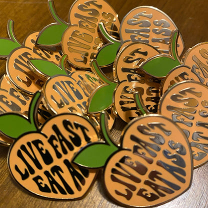 Live Fast Eat Ass Enamel Pin