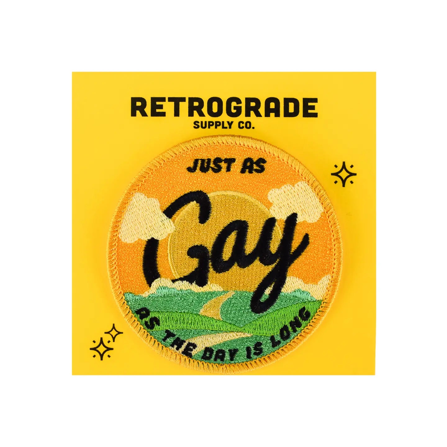 Just as Gay as the Day is Long (Iron-On Patch)