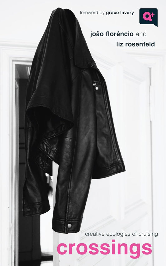 Crossings – Creative Ecologies of Cruising