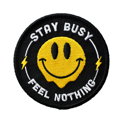 Stay Busy, Feel Nothing (Velcro Patch)