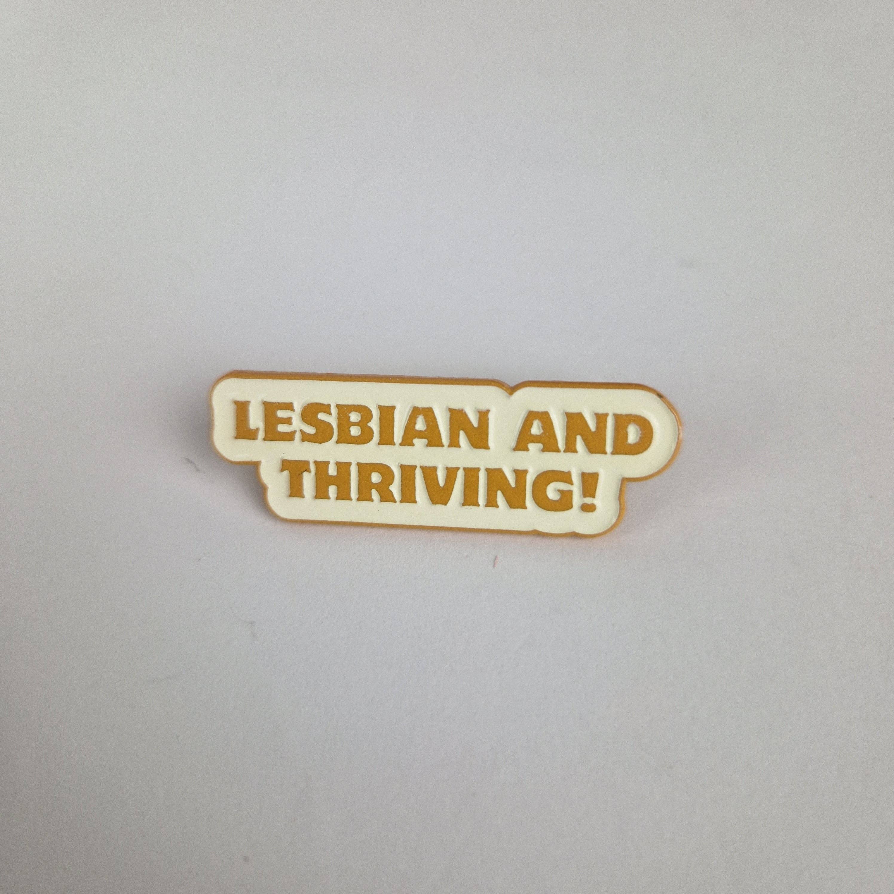 Lesbian And Thriving Pin Badge: Default Title