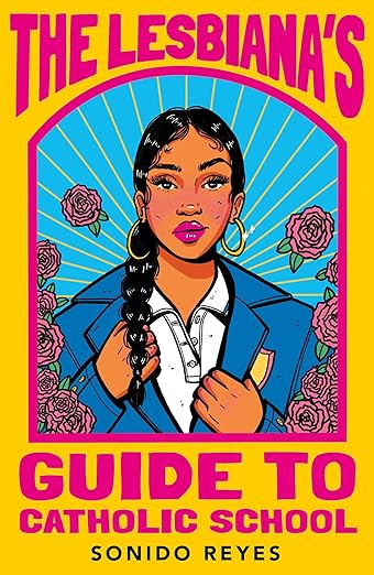 The Lesbiana's Guide To Catholic School