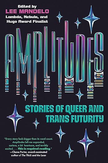 Amplitudes: Stories of Queer and Trans Futurity