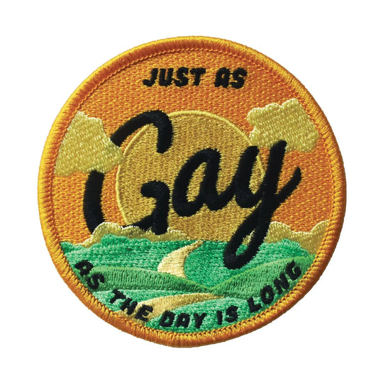 Just as Gay as the Day is Long (Iron-On Patch)