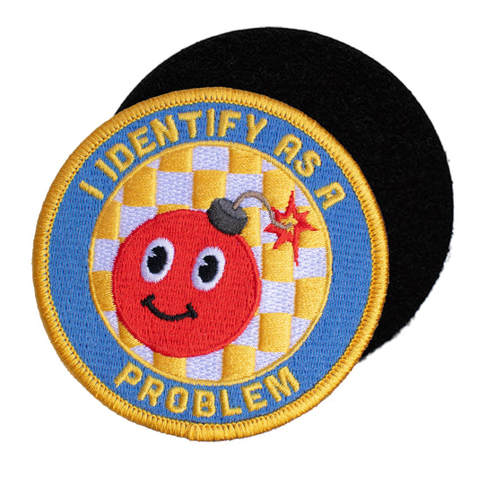 I Identify As A Problem (Velcro Patch)