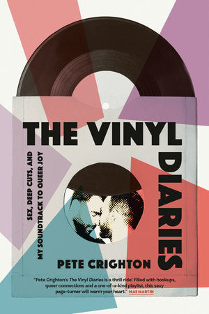 The Vinyl Diaries: Sex, Deep Cuts, and My Soundtrack to Queer Joy