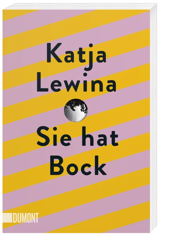 Sie hat Bock von Katja Lewina