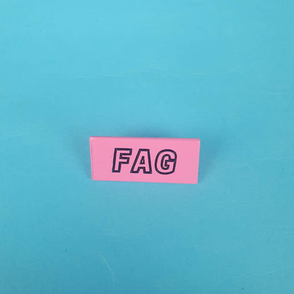 Fag Pin Badge