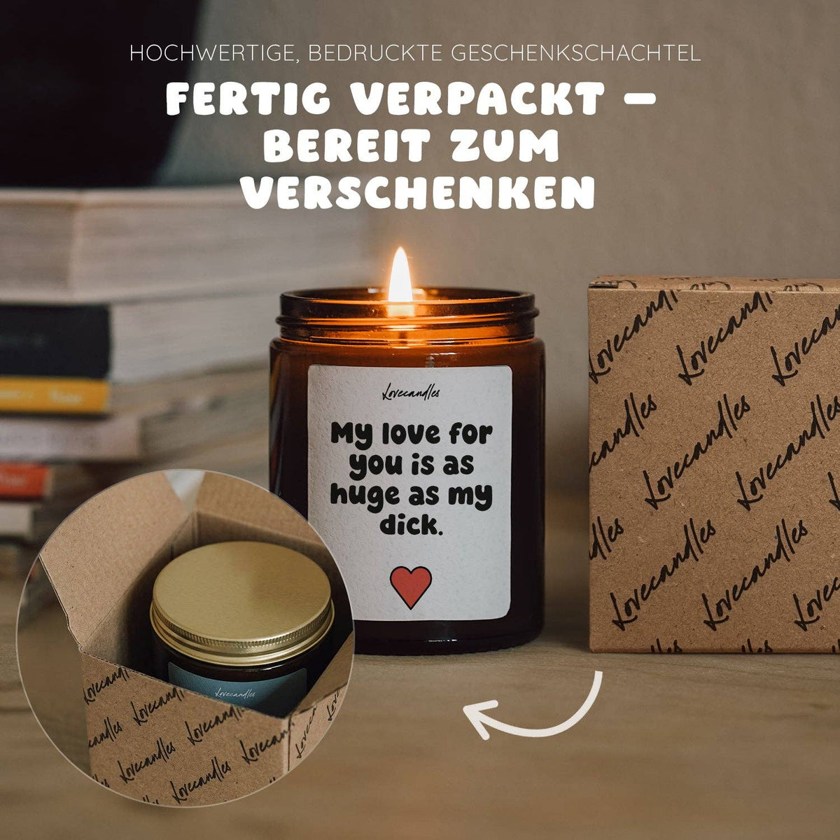 "My love for you is as huge as my dick." Scented candle
