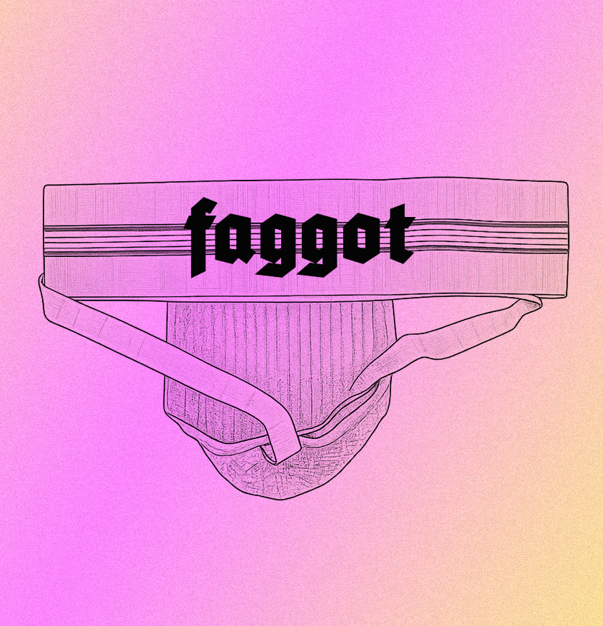 Custom FAGGOT Jockstrap