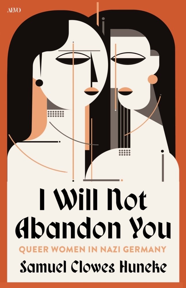 I Will not Abandon You: Queer Women in Nazi Germany