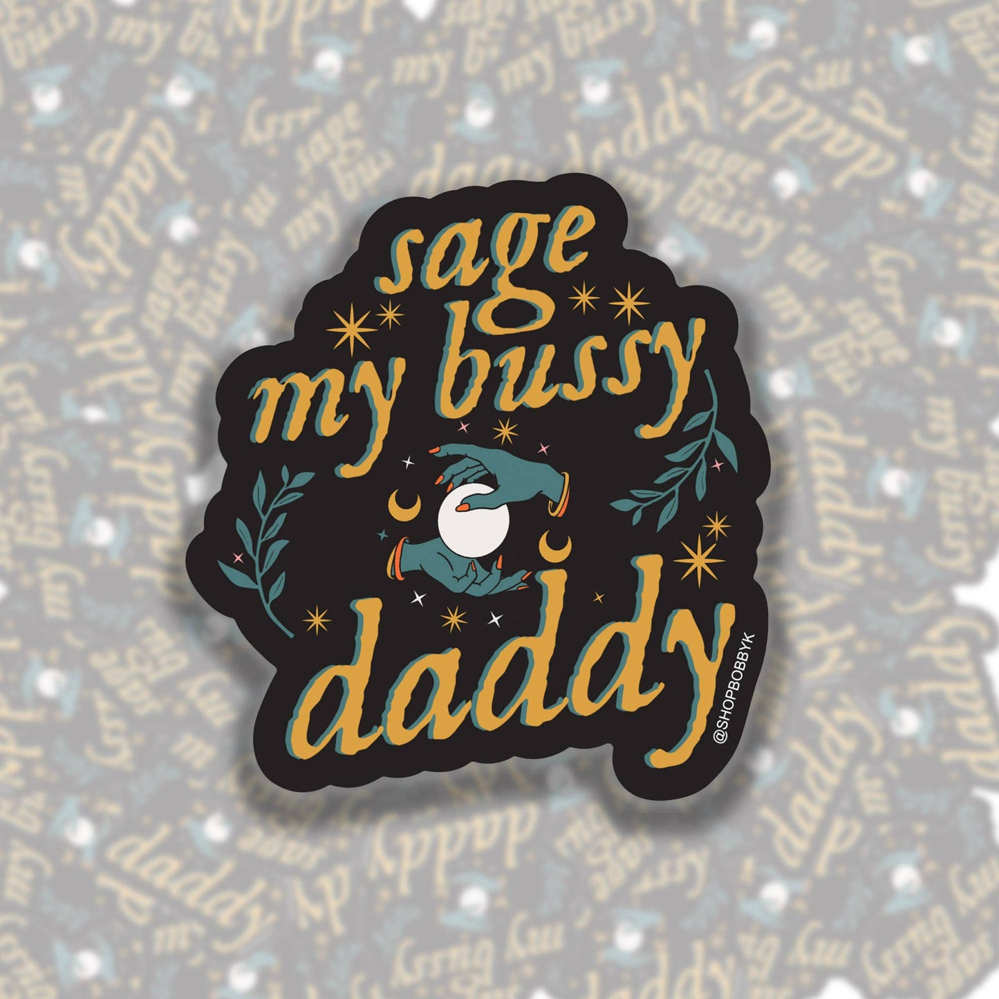 Sage My Bussy Daddy Sticker