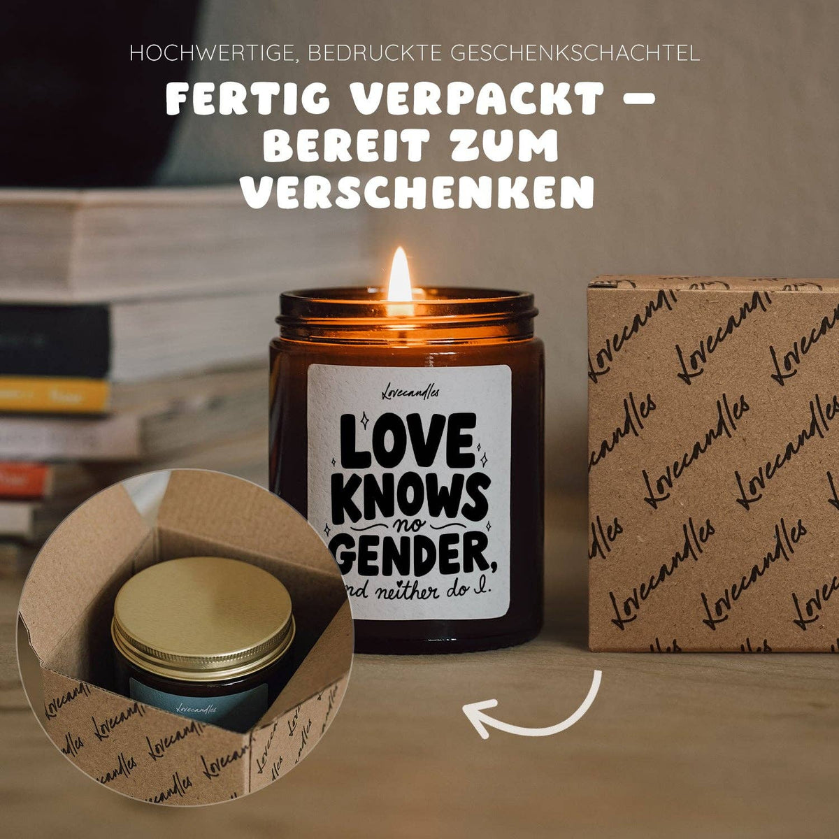 "Love knows no gender, and neither do I" Scented candle