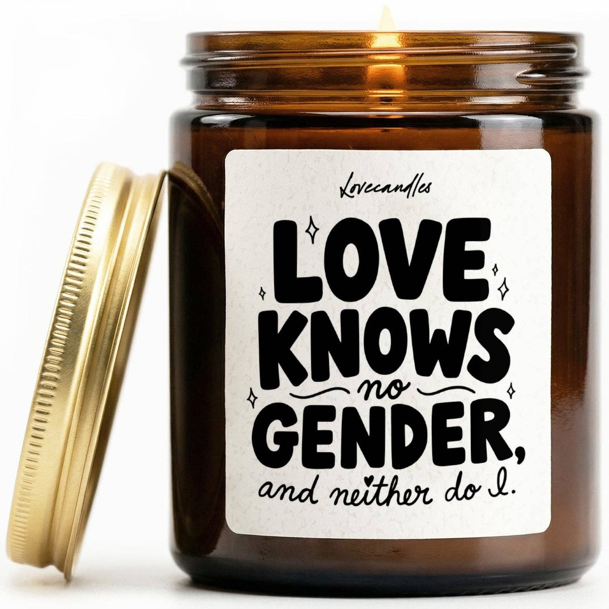 "Love knows no gender, and neither do I" Scented candle