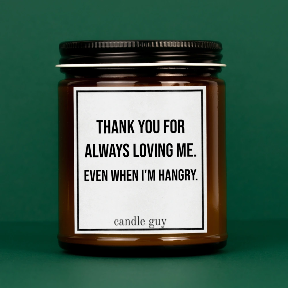 Candle Guy "Thank you for always loving me. Even when I’m hangry" - Sea Salt & Orchid