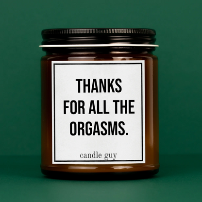 Candle Guy "Thanks for all the orgasms." - Sea Salt & Orchid